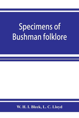 Specimens of Bushman folklore 9353926092 Book Cover