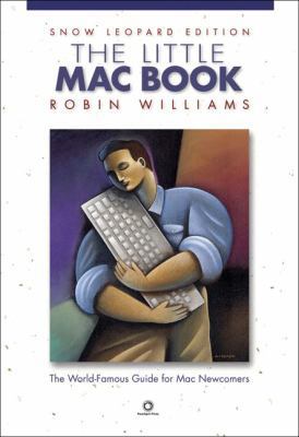 The Little Mac Book: Snow Leopard Edition 0321646916 Book Cover