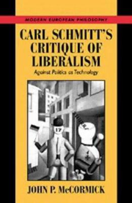 Carl Schmitt's Critique of Liberalism: Against ... 0521591678 Book Cover