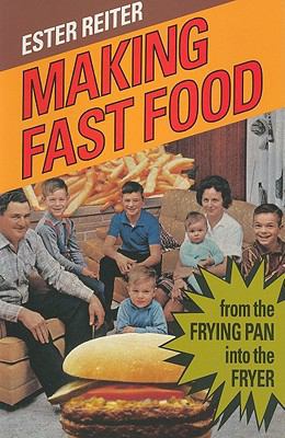 Making Fast Food: From the Frying Pan Into the ... 0773513876 Book Cover