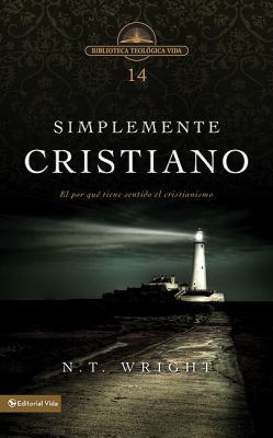 Simplemente Cristiano: El Por Qué Tiene Sentido... [Spanish] 0829758089 Book Cover