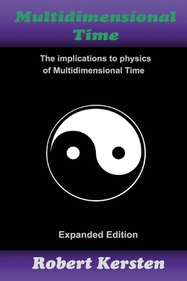 Multidimensional Time: The implication to physi... 0991524659 Book Cover