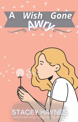 A Wish Gone Awry B0BCSFB44H Book Cover