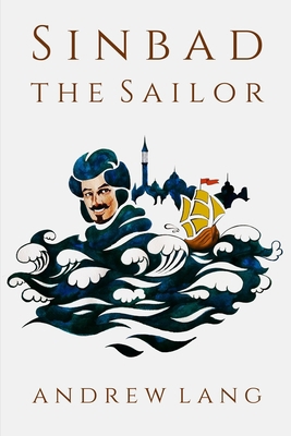 Paperback Sinbad the Sailor (Illustrated) Book