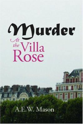 Murder at the Villa Rose 1600962998 Book Cover