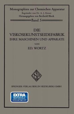 Die Viskosekunstseidefabrik Ihre Maschinen Und ... [German] 3662336448 Book Cover