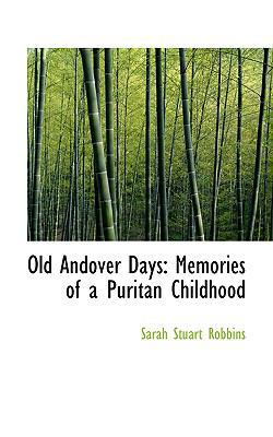 Old Andover Days: Memories of a Puritan Childhood 1148408223 Book Cover