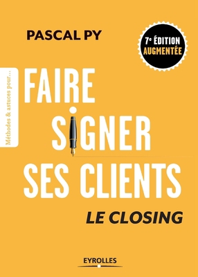 Faire signer ses clients: Le closing [French] 2212569114 Book Cover