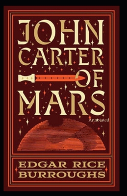 John Carter of Mars [Annotated] B08NWRZHP5 Book Cover