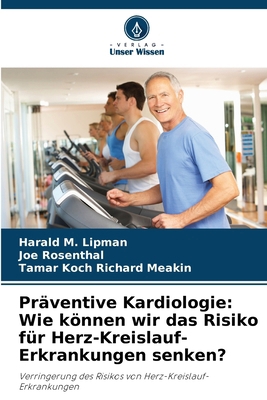 Präventive Kardiologie: Wie können wir das Risi... [German] 6208359090 Book Cover