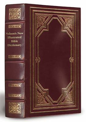 Nelson's New Illustrated Bible Dictionary: Limi... 0785245707 Book Cover