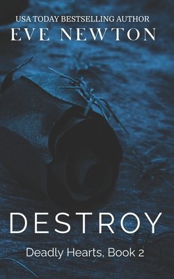 Destroy: Deadly Hearts, Book 2: A dark contempo... B09SP23KSK Book Cover