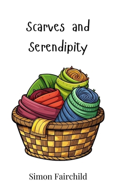 Scarves and Serendipity 1805860747 Book Cover