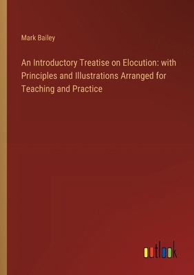 An Introductory Treatise on Elocution: with Pri... 3368631322 Book Cover