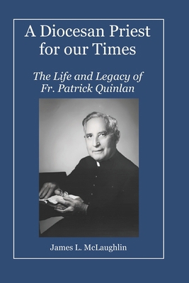 A Diocesan Priest for our Times: The Life and L...            Book Cover