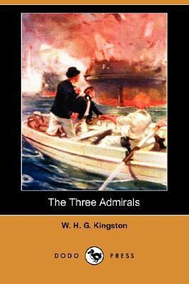 The Three Admirals (Dodo Press) 1406579904 Book Cover