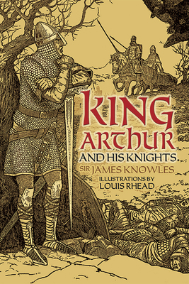 King Arthur and His Knights 0486780511 Book Cover