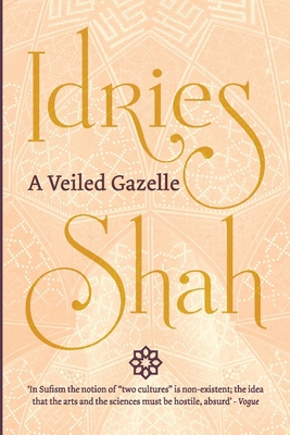 A Veiled Gazelle: Seeing How to See (Pocket Edi... 1784799009 Book Cover