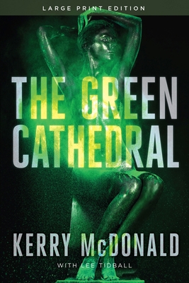 The Green Cathedral [Large Print] 1646305051 Book Cover