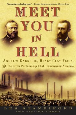 Meet You in Hell: Andrew Carnegie, Henry Clay F... 1400047676 Book Cover