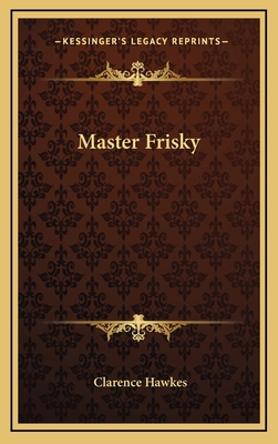 Master Frisky 1163648396 Book Cover