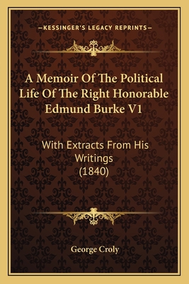 A Memoir Of The Political Life Of The Right Hon... 1164096745 Book Cover