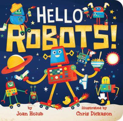 Hello Robots! 1534418717 Book Cover