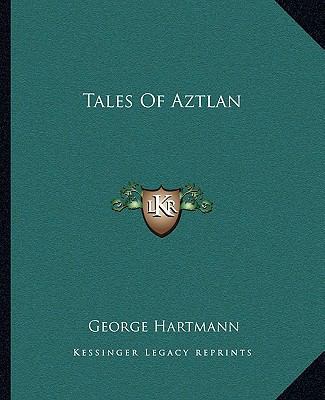 Tales Of Aztlan 1162686596 Book Cover