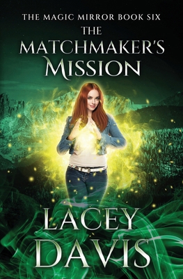 The Matchmakers Mission Book 6 1950858308 Book Cover