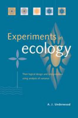 Experiments in Ecology: Their Logical Design an... 051180640X Book Cover