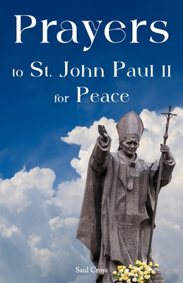 Prayers to St. John Paul II for Peace B0CVG3DX8V Book Cover