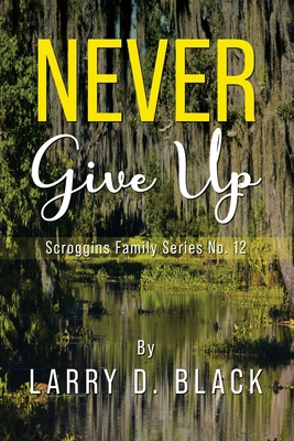 Never Give Up 1952062462 Book Cover