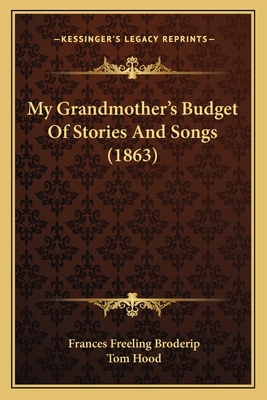 My Grandmother's Budget Of Stories And Songs (1... 1166598020 Book Cover