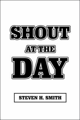 Shout at the Day 1546272305 Book Cover