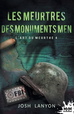 Les meurtres des Monuments Men: L'Art du meurtr... [French] B0DJSBSJJK Book Cover