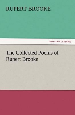 The Collected Poems of Rupert Brooke 3842436955 Book Cover