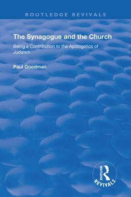 The Synagogue and the Church: Being a Contribut... 1138604968 Book Cover