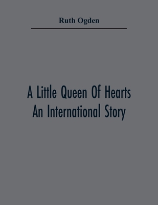 A Little Queen Of Hearts; An International Story 9354361641 Book Cover