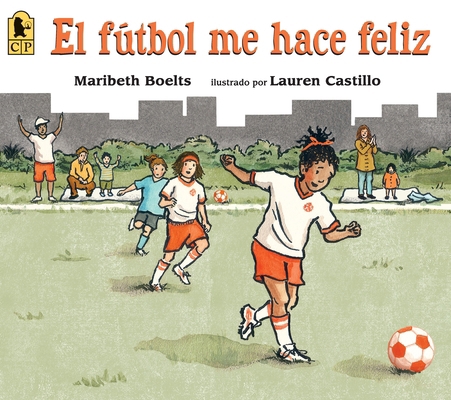 El Fútbol Me Hace Feliz [Spanish] 076368905X Book Cover