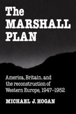 The Marshall Plan: America, Britain and the Rec... 0521251400 Book Cover