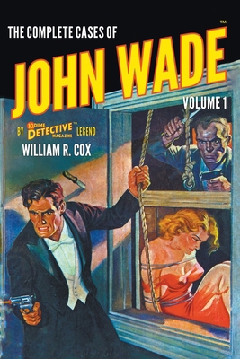 The Complete Cases of John Wade, Volume 1 1618278215 Book Cover