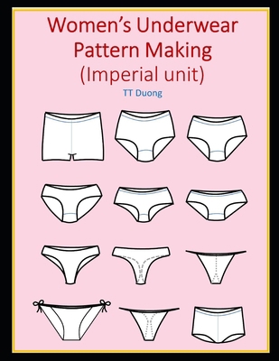 Women's Underwear Pattern Making (Imperial unit) B08TLG26PZ Book Cover