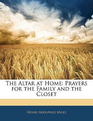 The Altar at Home: Prayers for the Family and t... 1145434819 Book Cover