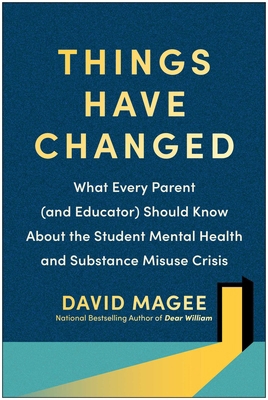 Things Have Changed: What Every Parent (and Edu... 1637743963 Book Cover