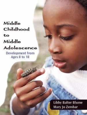 Middle Childhood to Middle Adolescence: Develop... 0130494909 Book Cover