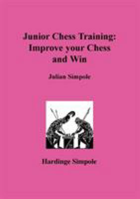 Junior Chess Training: Improve Your Chess 1843820900 Book Cover