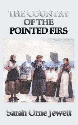 The Country of the Pointed Firs 1515427528 Book Cover