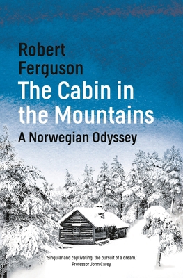 The Cabin in the Mountains: A Norwegian Odyssey 1786696762 Book Cover