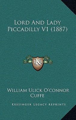 Lord And Lady Piccadilly V1 (1887) 116636643X Book Cover