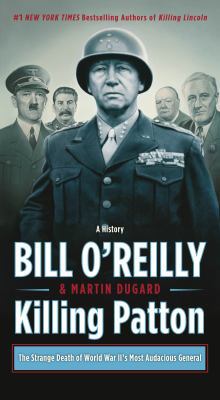 Killing Patton: The Strange Death of World War ... 1250224268 Book Cover